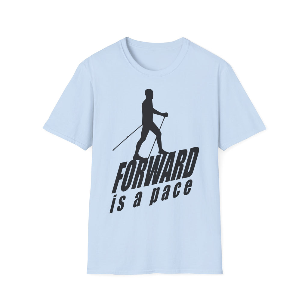 Nordic Walking T-Shirt — 'Forward Is A Pace' Motivational Walking Tee
